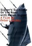 Signer's Suitcase: On the Road with Roman Signer