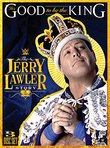 WWE: It's good to be the King: The Jerry Lawler Story