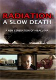 Radiation: A Slow Death
