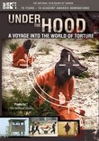 Under the Hood: A Voyage into the World of Torture