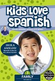 Kids Love Spanish: Volume 3 - Family