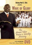 Bishop Neil C. Ellis & The Mount Tabor - Wave of Glory