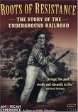 American Experience: Roots of Resistance: A Story of the Underground Railroad