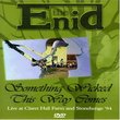 The Enid: Something Wicked This Way Comes - Live at Claret Hall Farm and Stonehenge '84