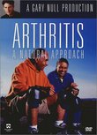 Arthritis - A Natural Approach with Gary Null