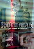 Rocketman: Luckiest Man on Earth