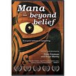 Mana: Beyond Belief