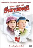 Daniel And The Superdogs (Every Dog Has Its Day)