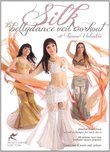 Silk - The Belly Dance Veil Workout, with Tanna Valentine: Open level bellydance instruction, Fitness class, Complete belly dance how-to