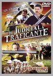 De Judicial a Traficante