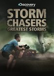 Storm Chasers: Greatest Storms