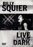 Billy Squier - Live in the Dark