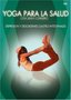 Yoga Para Salud: Depresion/Gastro-Intestinales
