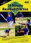 Baseball Coaching:The 59 Minute Baseball Practice