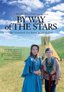 By Way of the Stars: Restored Mini-Series