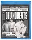 Delinquents [Blu-ray]