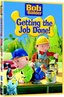 Bob the Builder: Getting the Job Done