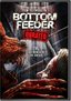 Bottom Feeder (Unrated) (WS)