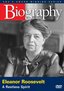 Biography - Eleanor Roosevelt: A Restless Spirit (A&E DVD Archives)