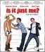 Is It Just Me [Blu-ray]