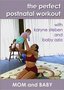 The Perfect Postnatal Workout