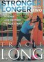 Stronger Longer Volume 2- Tracie Long