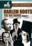 Harlem Roots, Vol. 1: The Big Bands
