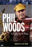 Phil Woods - A Life in E Flat