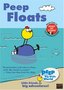 Peep and the Big Wide World: Peep Floats