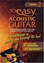 So Easy: Acoustic Guitar Lessons, Level 2