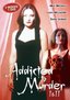 Addicted to Murder I / Addicted to Murder II : Tainted Blood