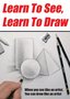 Learn To See, Learn To Draw
