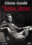 Glenn Gould - The Russian Journey