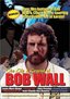 Life and Legend of Bob Wall-d