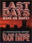 Last Days: Hype or Hope?