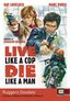 Live Like a Cop Die Like a Man (UOMINI SI NASCE POLIZIOTTI SI MUORE)