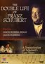 The Double Life of Franz Schubert - A Dramatization of Schubert's Last Years