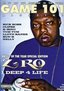 Game 101: Z-Ro - Deep 4 Life