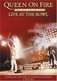 Queen - On Fire at the Bowl