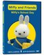 Miffy and Friends: Miffy's School Day