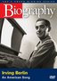 Biography - Irving Berlin: An American Song (A&E DVD Archives)