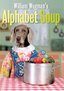 William Wegman's Alphabet Soup