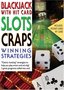 Winning Strategies: Blackjack, Slots, and Craps