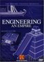 The History Channel Presents Engineering an Empire