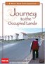 A West Bank Retrospective - Journey to the Occupied Lands