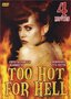 Too Hot for Hell 4 Movie Pack