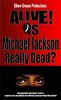 Alive? Is Michael Jackson Really Dead