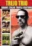 Trejo Trio Danny Trejo Triple Feature