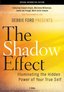 The Shadow Effect: Illuminating the Hidden Power of Your True Self, an Interactive Movie Experience