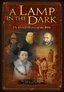 A Lamp in the Dark: The Untold History of the Bible